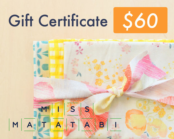 Miss Matatabi Gift Certificate $60